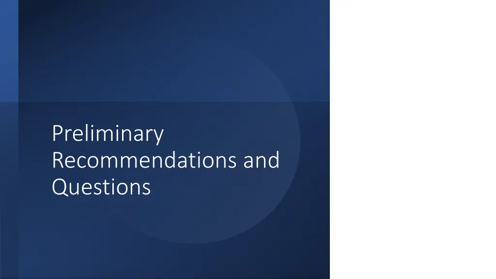 preliminary recommendations and questions