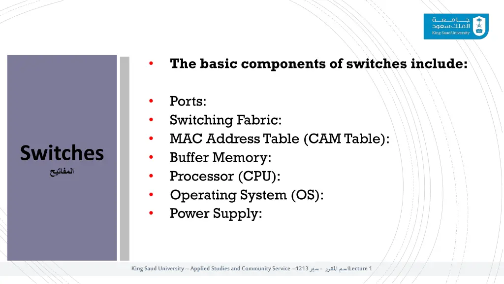 the basic components of switches include
