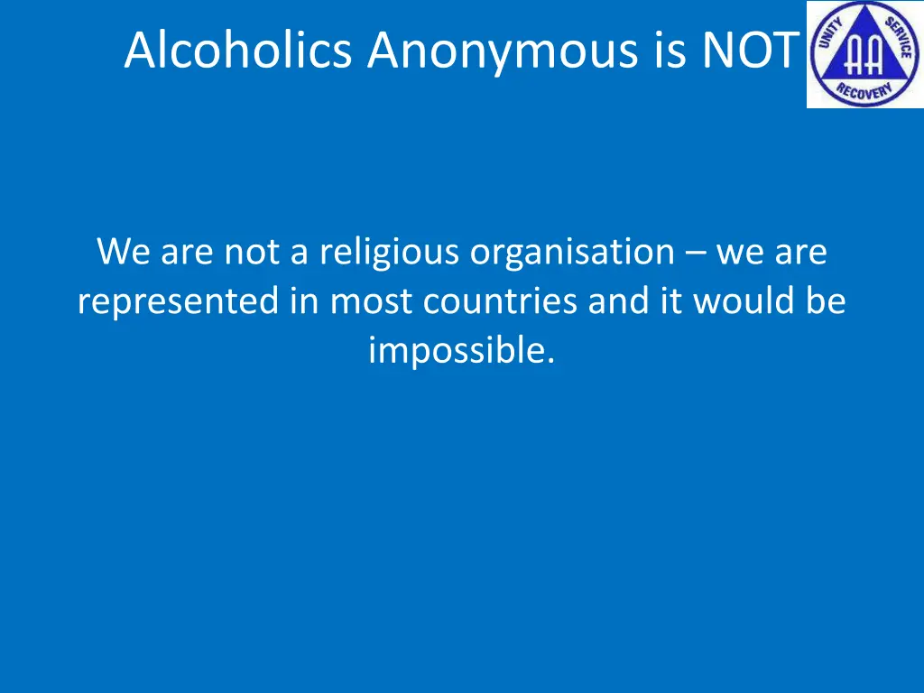 alcoholics anonymous is not 1