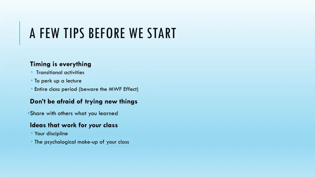 a few tips before we start