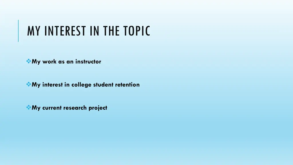 my interest in the topic