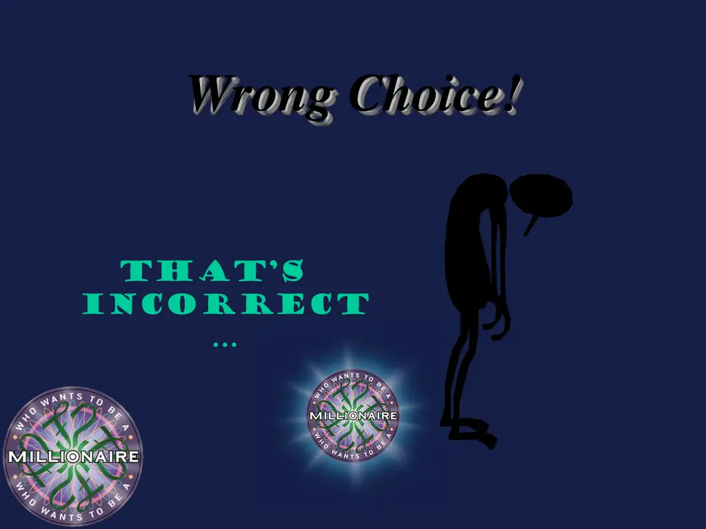 wrong choice