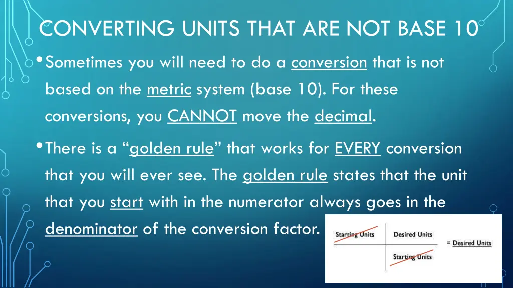 converting units that are not base 10 sometimes