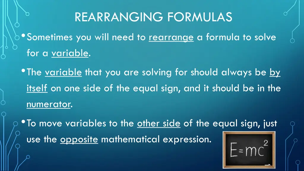 rearranging formulas sometimes you will need