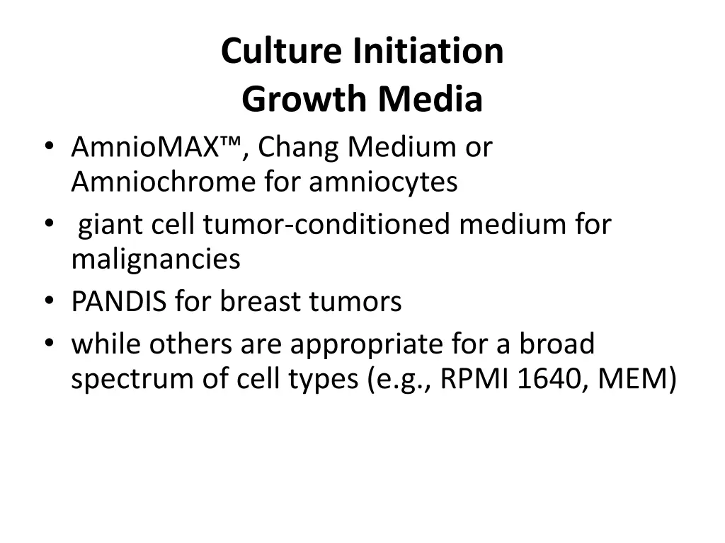 culture initiation growth media