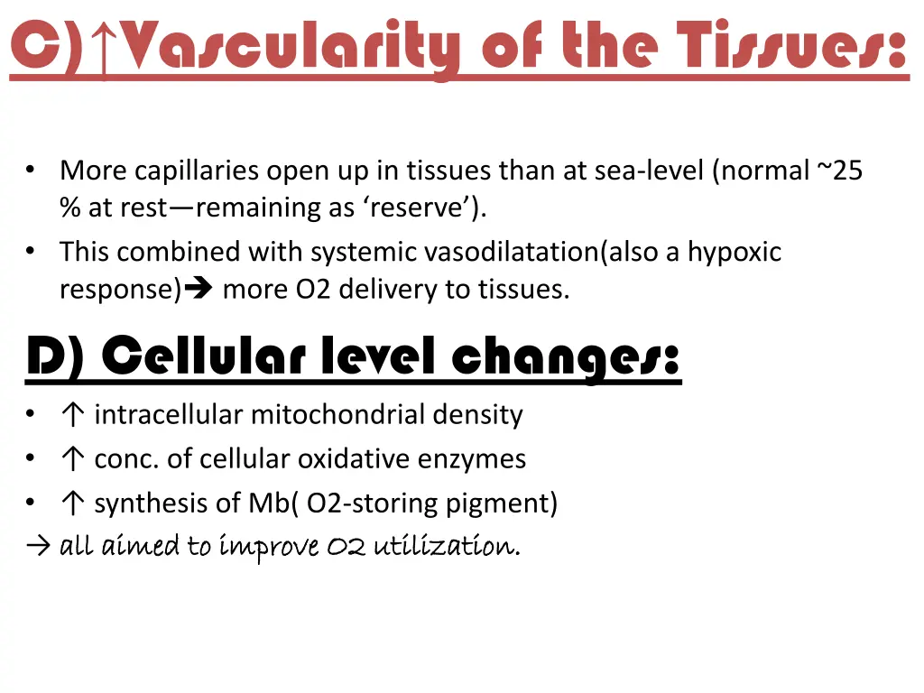 c vascularity of the tissues
