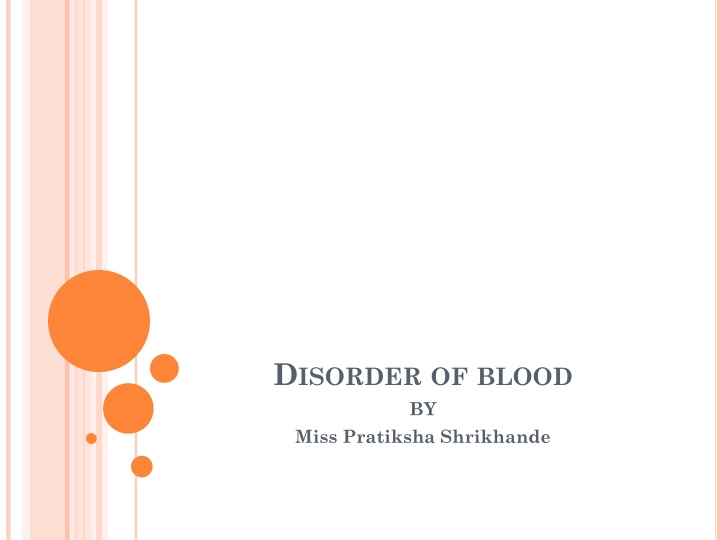 d isorder of blood by miss pratiksha shrikhande