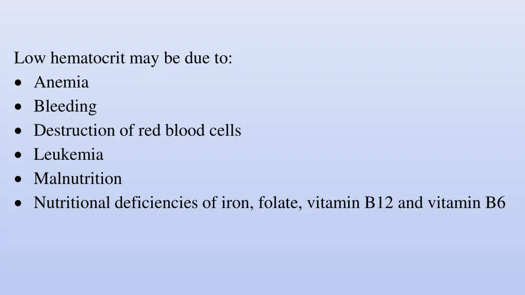 low hematocrit may be due to anemia bleeding