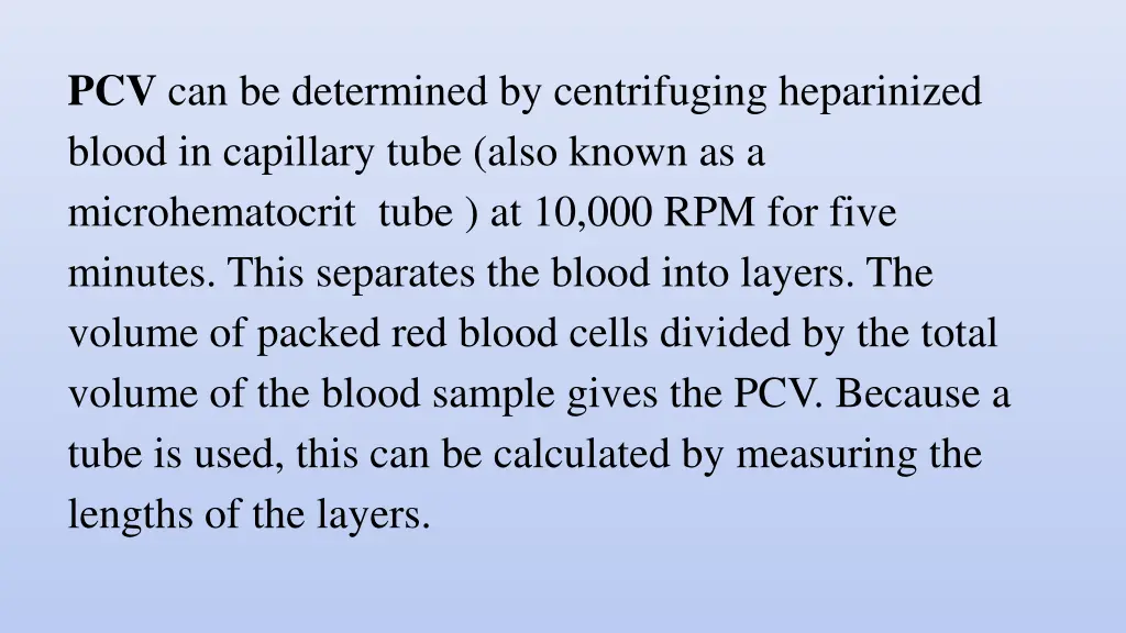pcv can be determined by centrifuging heparinized