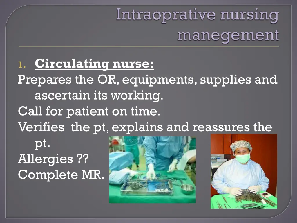 1 circulating nurse prepares the or equipments
