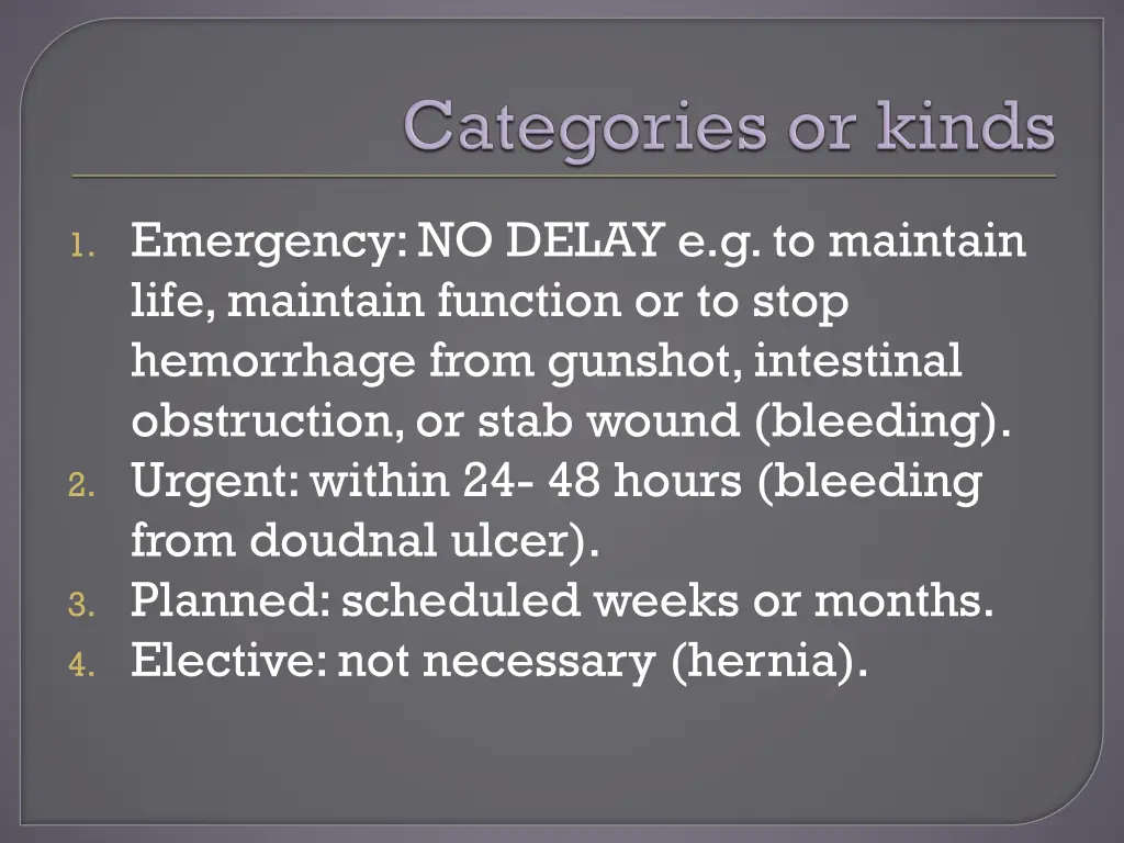 1 emergency no delay e g to maintain life