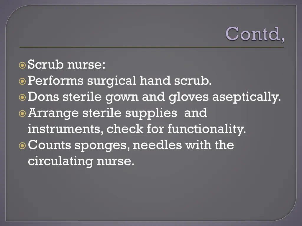 scrub nurse performs surgical hand scrub dons