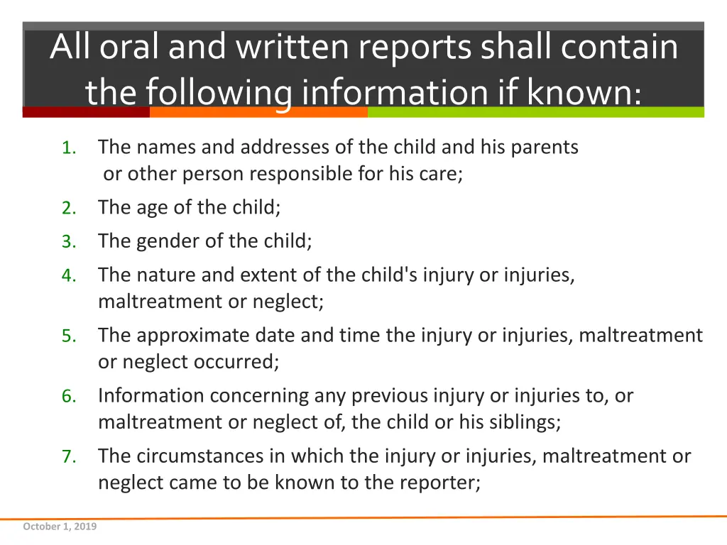 all oral and written reports shall contain