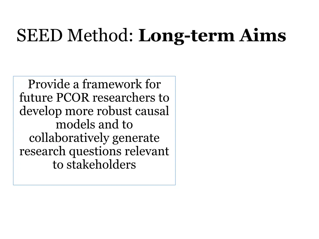 seed method long term aims