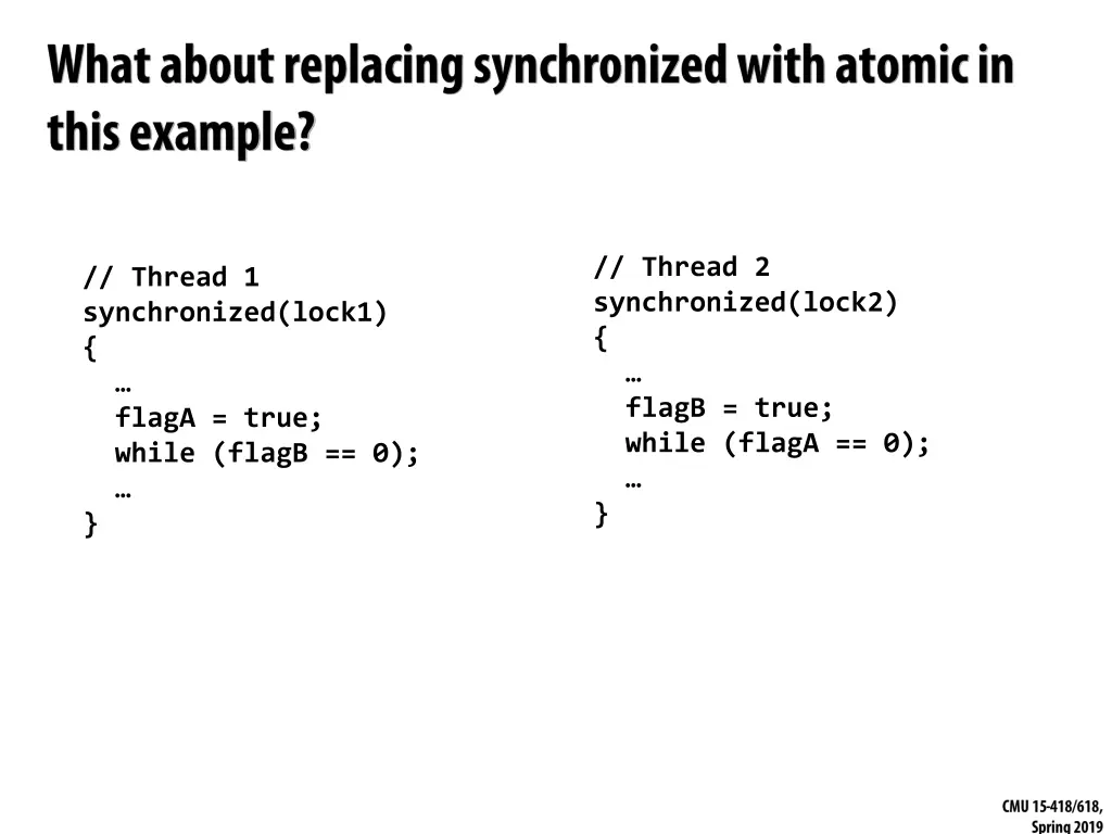 thread 2 synchronized lock2 flagb true while
