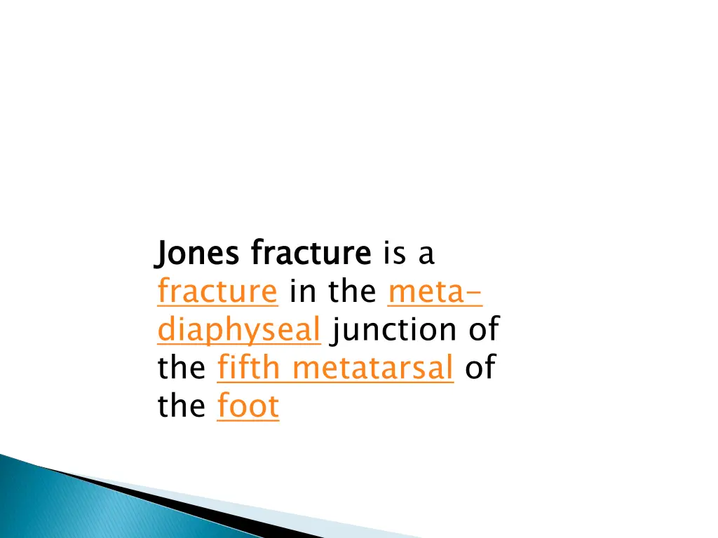 jones fracture fracture in the meta diaphyseal
