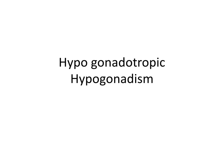 hypo gonadotropic hypogonadism