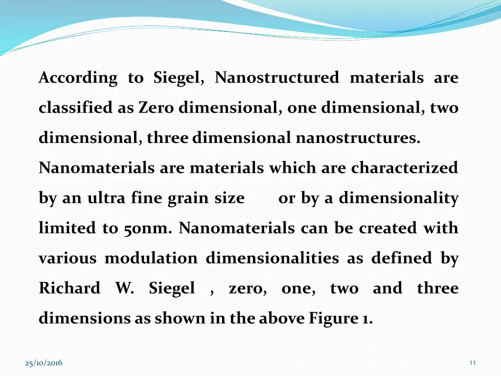 according to siegel nanostructured materials are