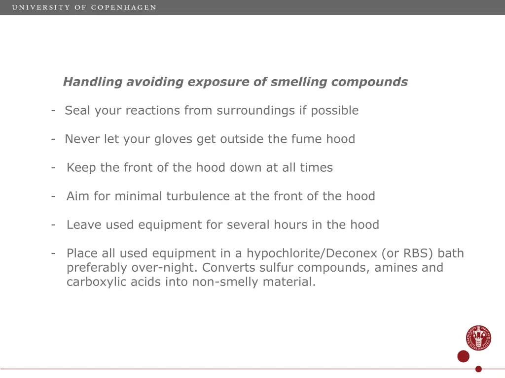 handling avoiding exposure of smelling compounds