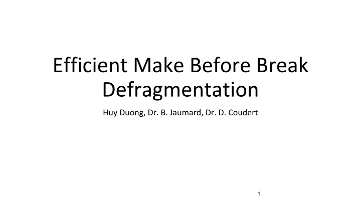 efficient make before break defragmentation