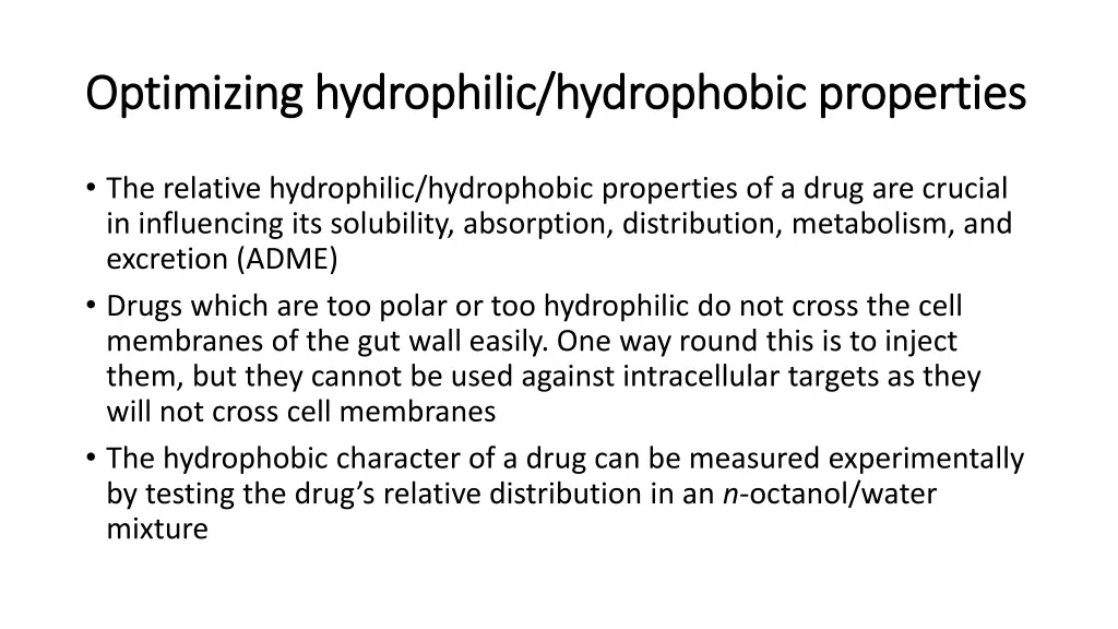 optimizing hydrophilic hydrophobic properties