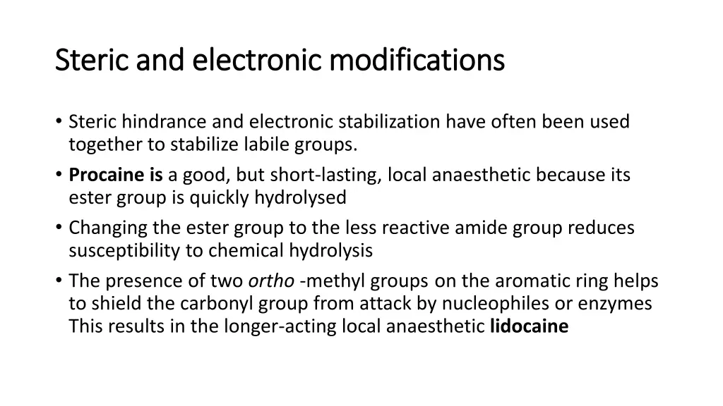 steric and electronic modifications steric