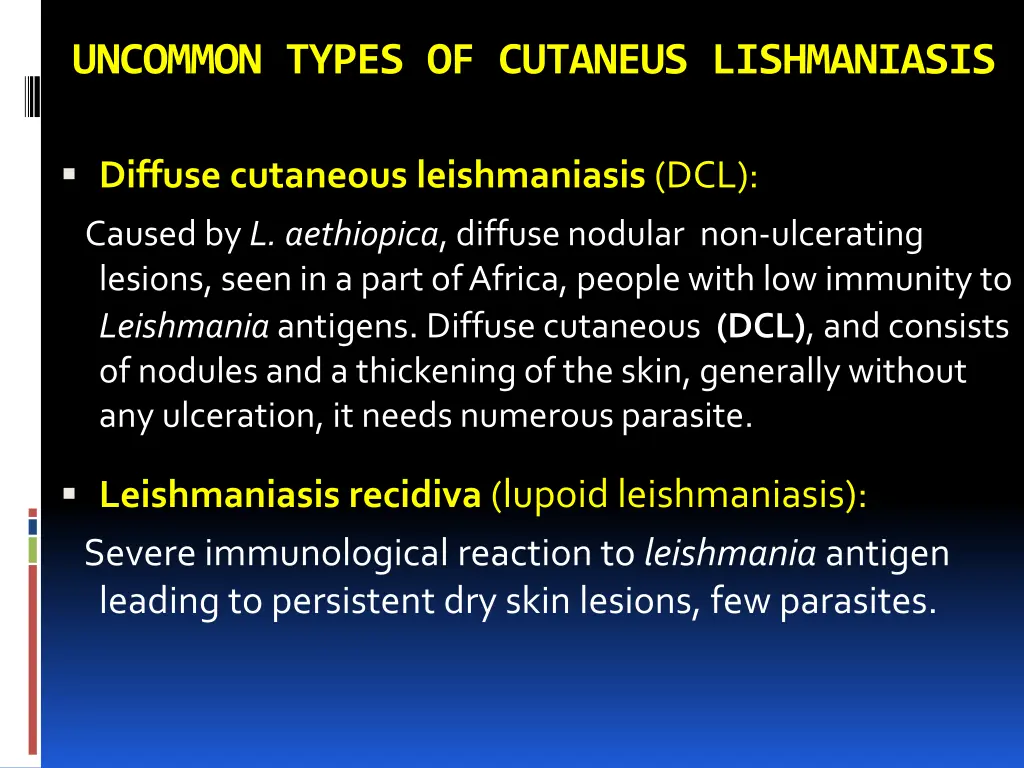 uncommon types of cutaneus lishmaniasis