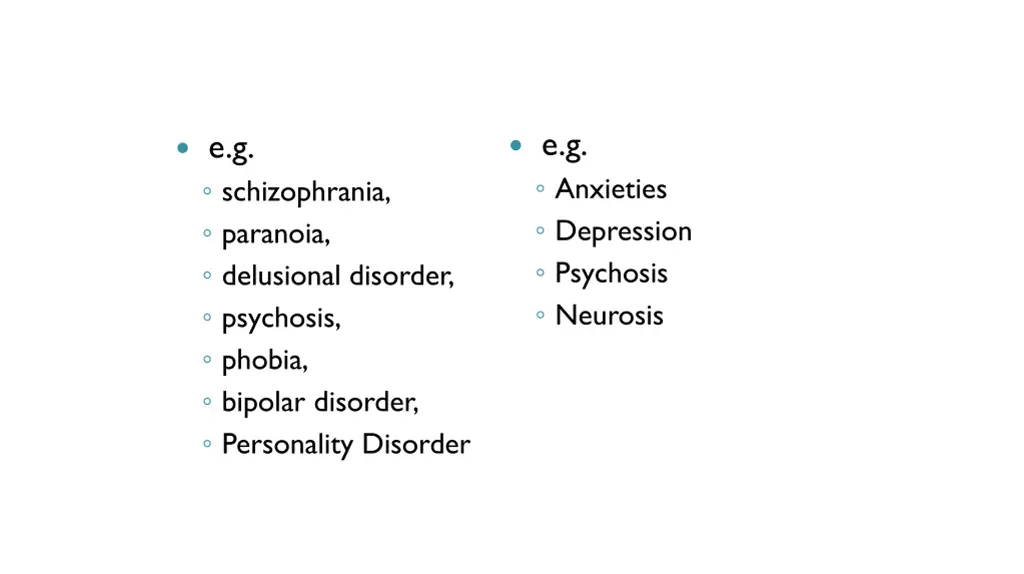 e g anxieties depression psychosis neurosis