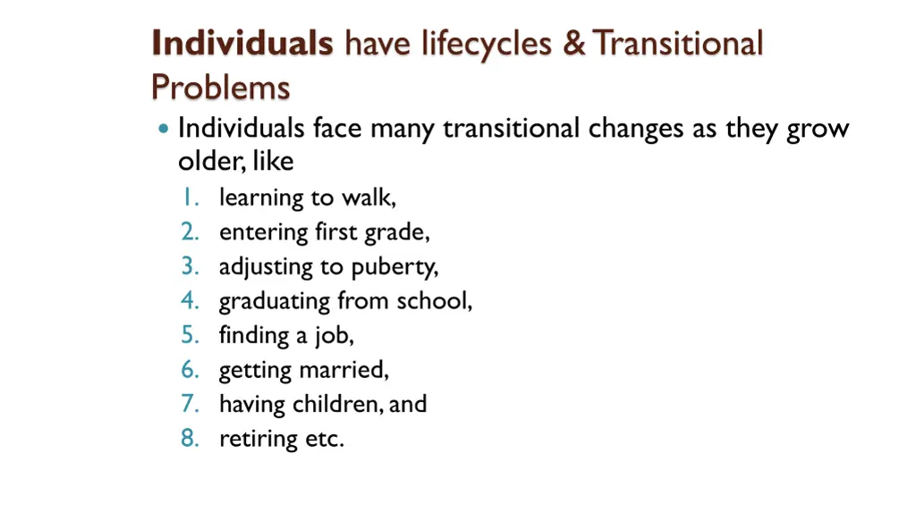 individuals have lifecycles transitional problems