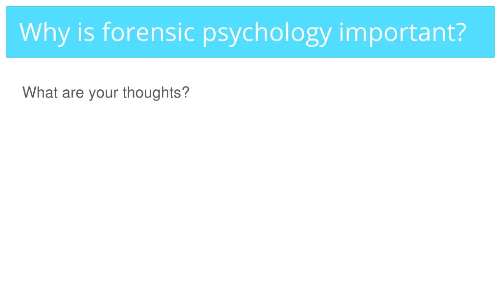 why is forensic psychology important