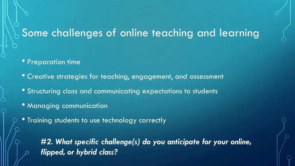 some challenges of online teaching and learning