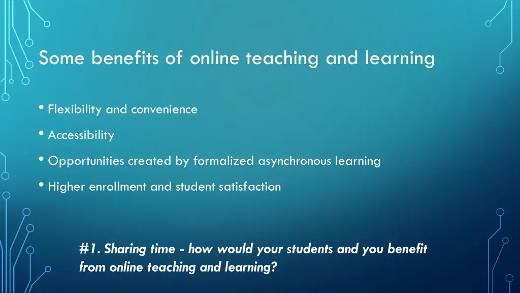 some benefits of online teaching and learning