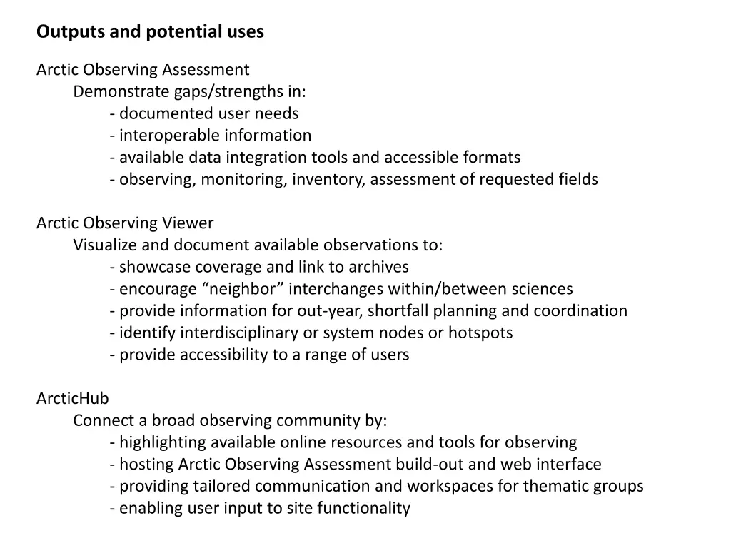 outputs and potential uses