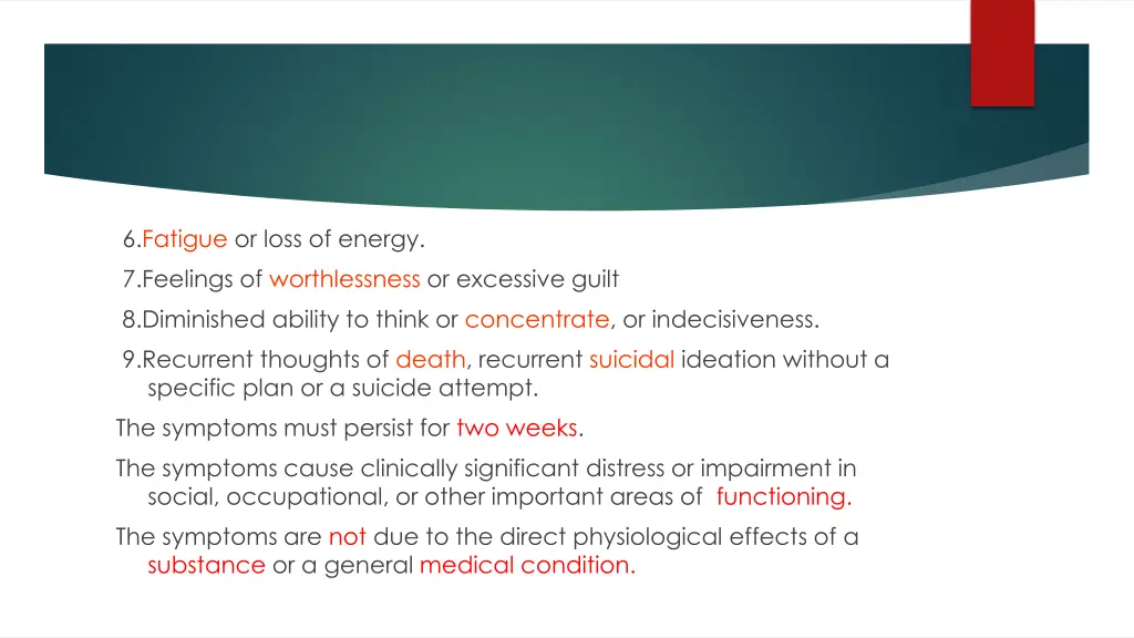 6 fatigue or loss of energy 7 feelings
