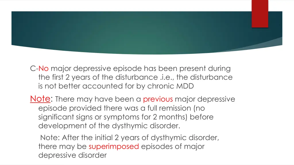 c no major depressive episode has been present