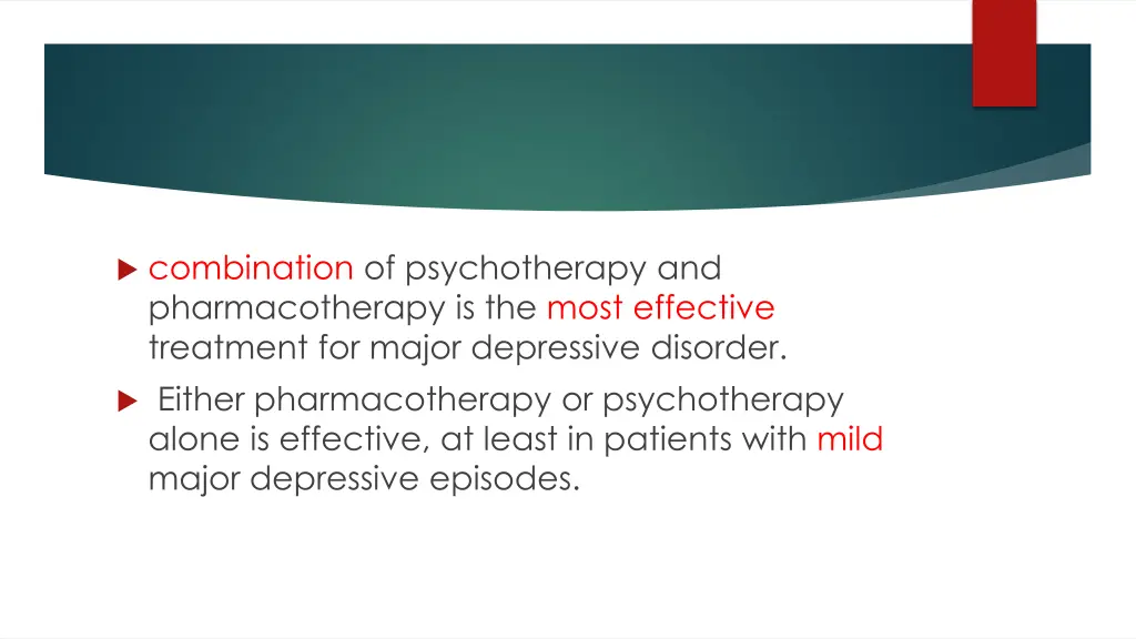 combination of psychotherapy and pharmacotherapy