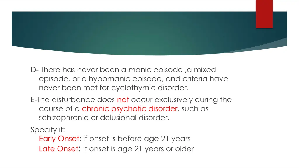 d there has never been a manic episode a mixed