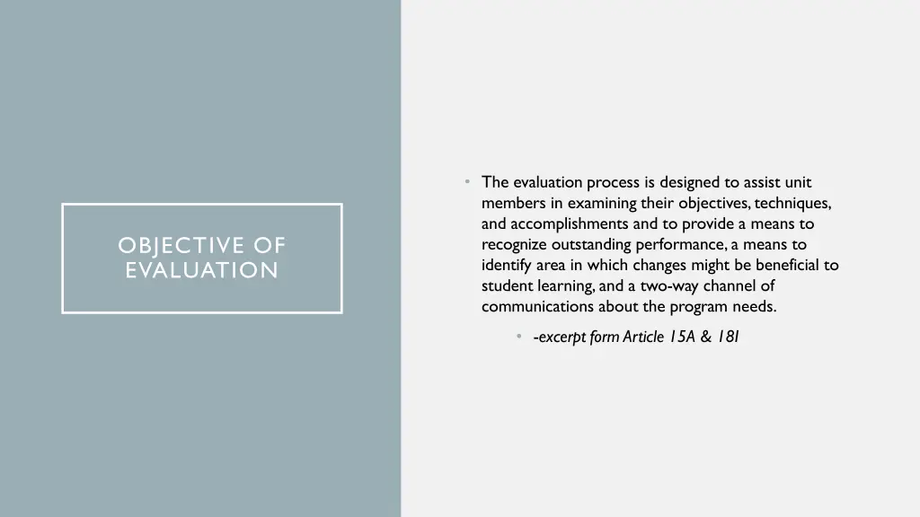the evaluation process is designed to assist unit