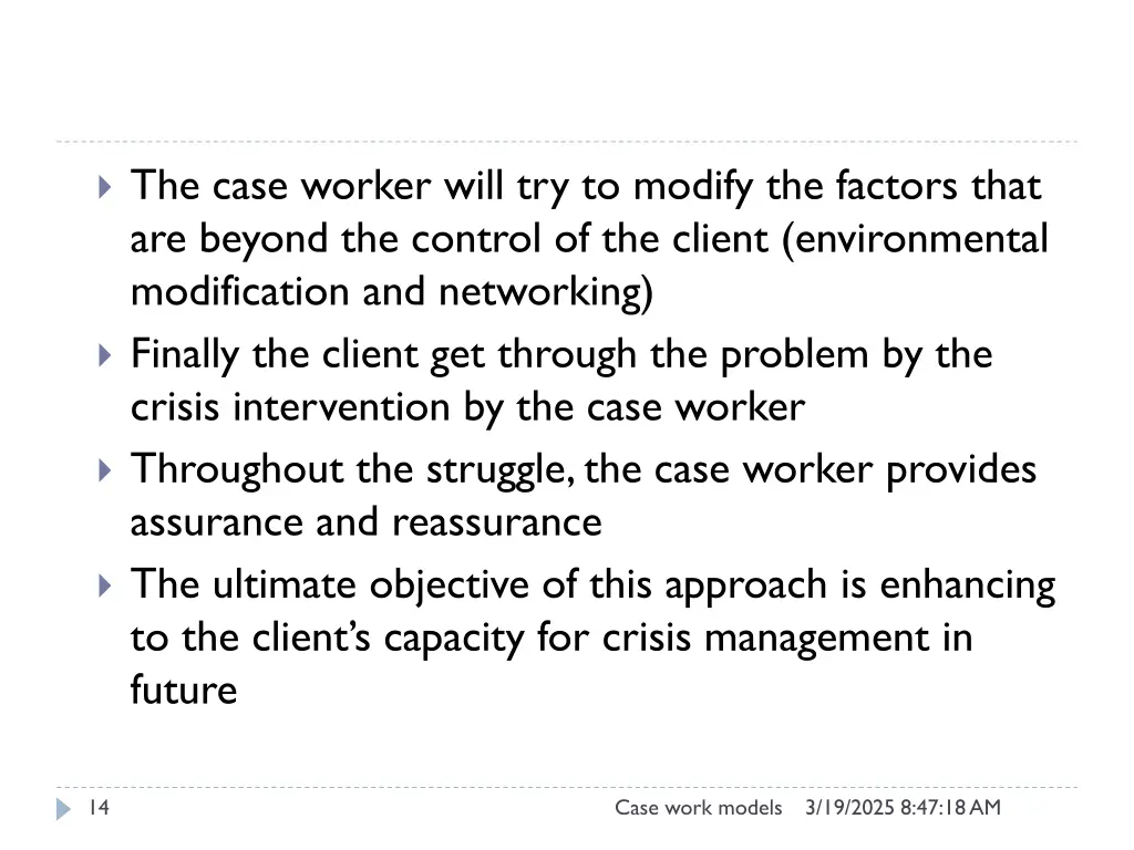 the case worker will try to modify the factors