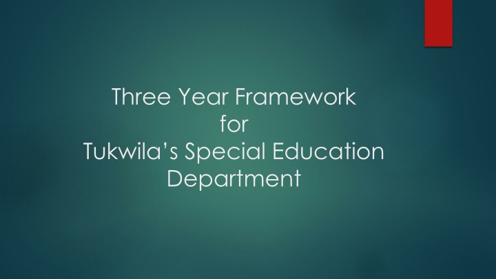 three year framework for tukwila s special