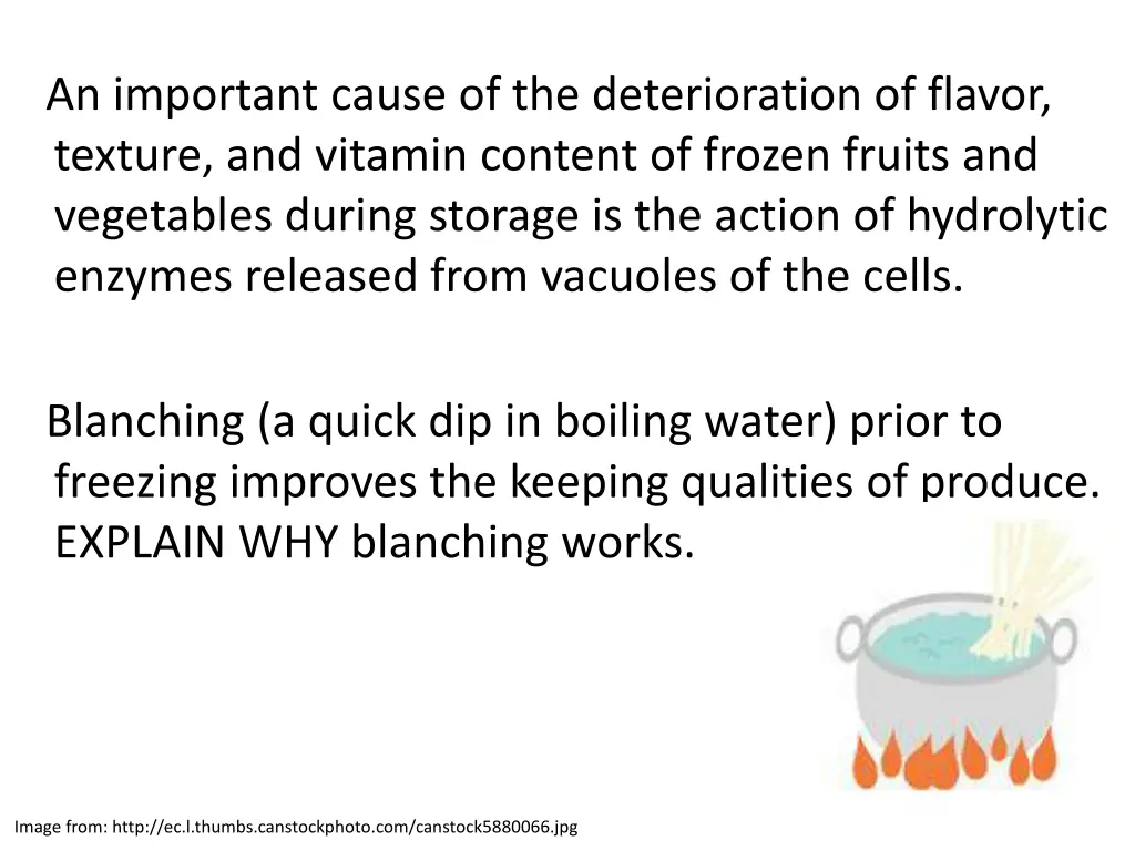an important cause of the deterioration of flavor