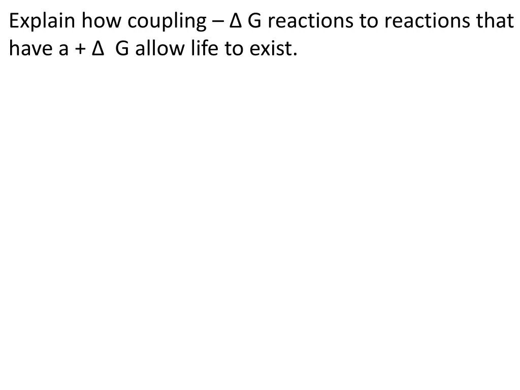 explain how coupling g reactions to reactions