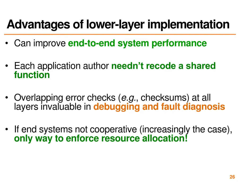 advantages of lower layer implementation