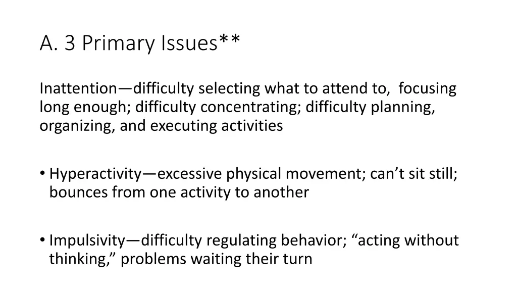 a 3 primary issues