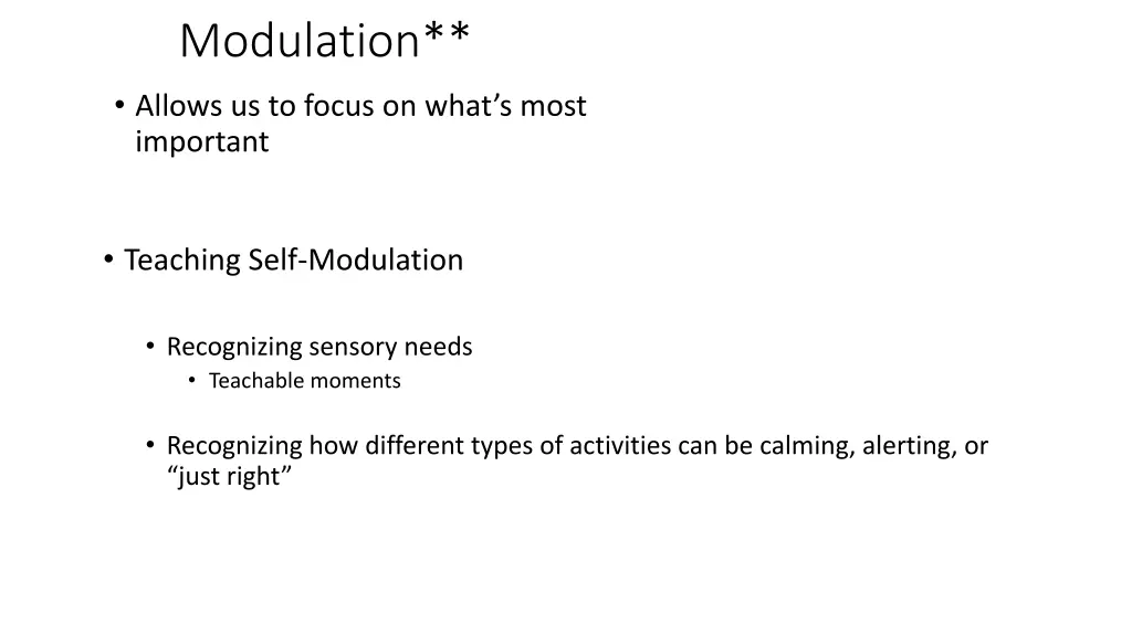 modulation allows us to focus on what s most