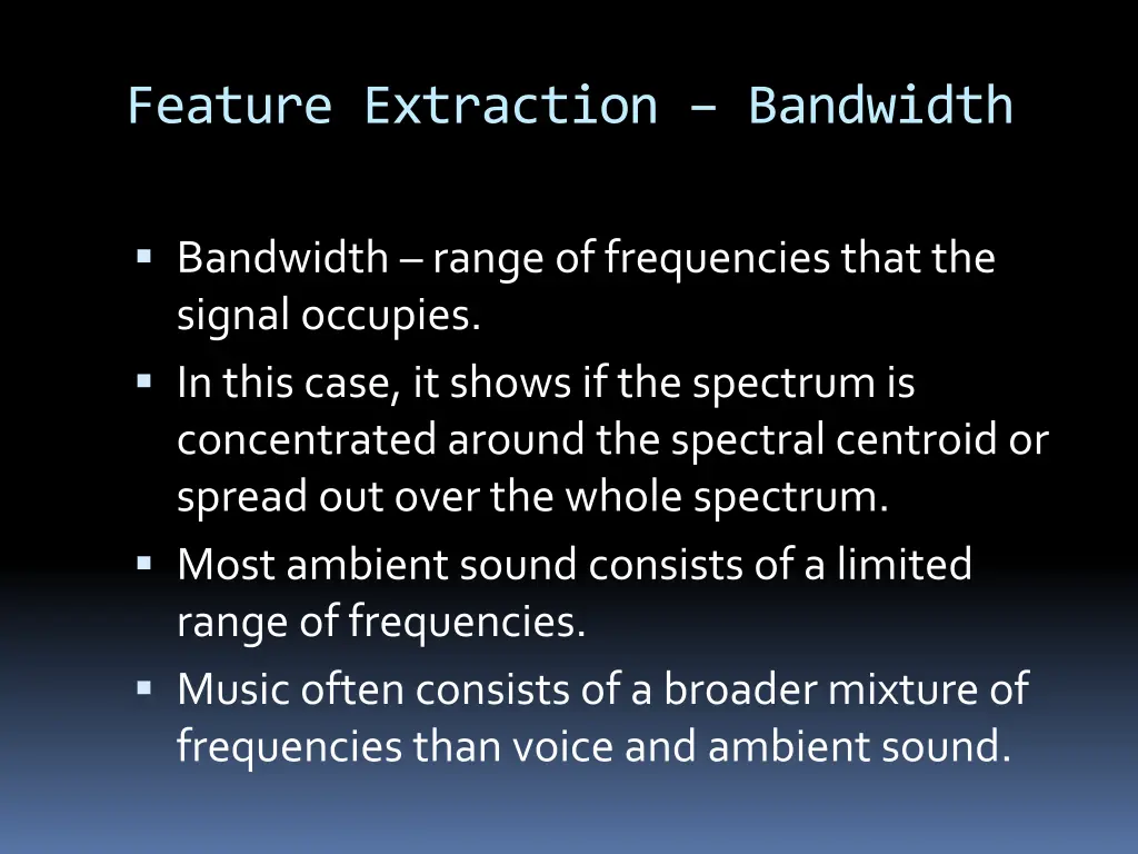 feature extraction bandwidth