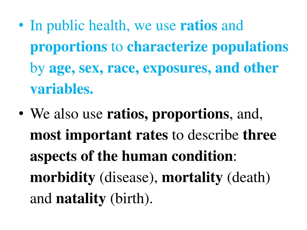 in public health we use ratios and proportions