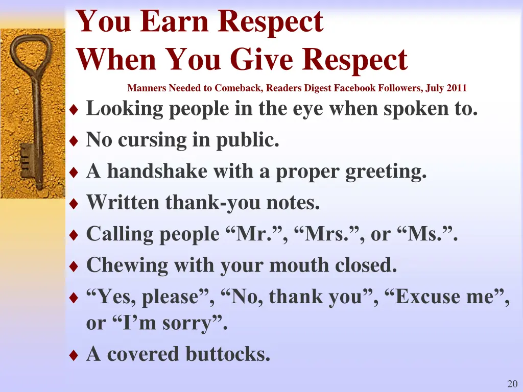 you earn respect when you give respect manners