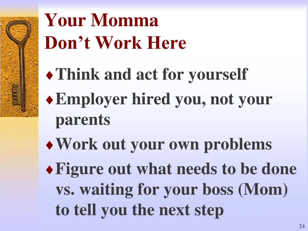 your momma don t work here