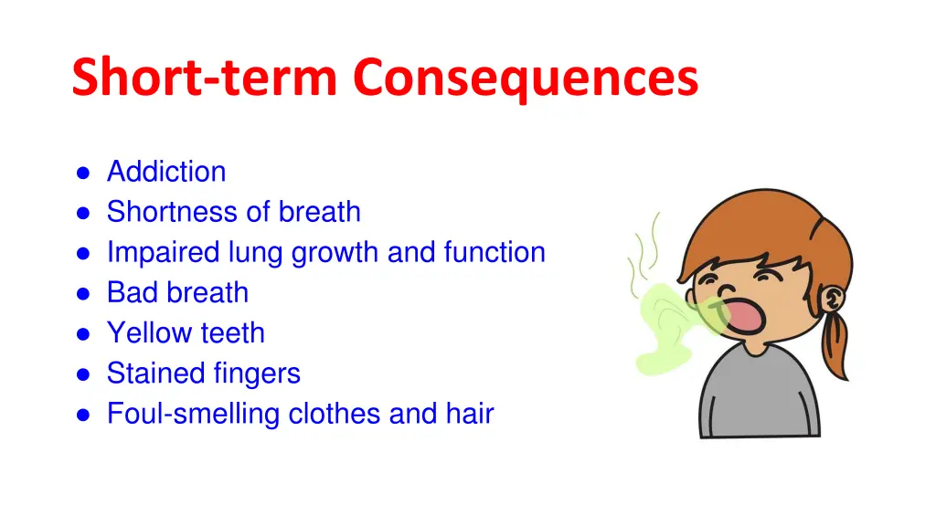 short term consequences